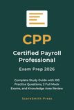 CPP Certified Payroll Professional Exam Prep 2026