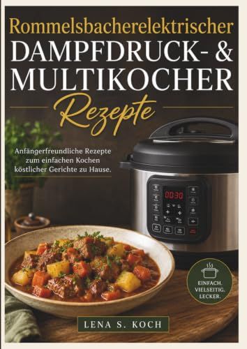 Rommelsbacher Elektrischer Dampfdruck- & Multikocher Rezepte