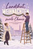 Landshut, Tiptop Landshut, Weihnachten und eine zweite Chance