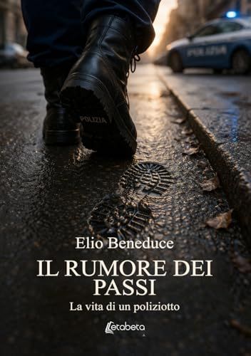 Il rumore dei passi: La vita di un poliziotto