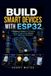 BUILD Libri GmbH Build Smart Devices with Esp32