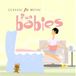 Classic FM - Music for Babies