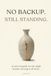 No Backup. Still standing: The survival guide for single mothers doing it all alone