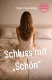 Ratgeber für Frauen / Schluss mit „Schön“: Vom Ende der sexuellen Genügsamkeit zur Logistik der Ekstase: 1