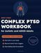 Body-First Body-First Complex PTSD Workbook for Autistic and ADHD Adults