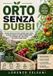 Orto Libri GmbH Orto senza dubbi: Guida pratica per capire cosa fare, quando farlo e come correggere gli errori, dal balcone all'orto familiare