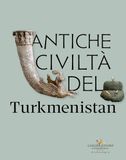 Antiche Gangemi Editore Antiche civiltà del Turkmenistan Paperback