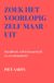 Zoek Bookmundo Zoek het voorlopig zelf maar uit: Handboek zelfredzaamheid en weerbaarheid