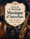 Livre de Coloriage Musique d’Autrefois pour Seniors à Gros Traits: Une promenade artistique parmi gramophones, pianos, cuivres et mélodies d’antan