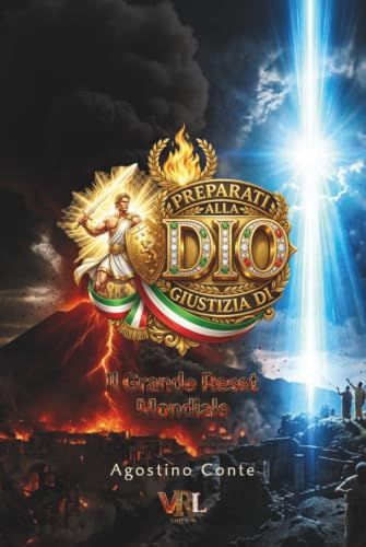 PREPARATI ALLA GIUSTIZIA DI DIO: Il Grande Reset Mondiale