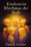 Kindsein Independently Published Kindsein im Rhythmus der Seele Paperback