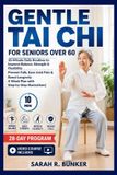 Gentle Golden Age Wellness Press Gentle Tai Chi For Seniors Over 60