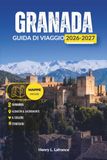 GRANADA GUIDA DI VIAGGIO 2026-2027