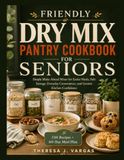 FRIENDLY DRY MIX PANTRY COOKBOOK FOR SENIORS
