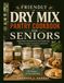 FRIENDLY DRY MIX PANTRY COOKBOOK FOR SENIORS