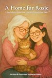 A Home for Rosie: A Gentle Story About Love, Loss, and Finding Home Again
