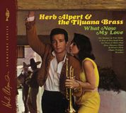 What Herb Alpert and the Tijuana Brass - What Now My Love