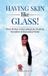 Having Libri GmbH Having Skin like Glass: From Broken to Becoming Her Healing, Discipline & Becoming Whole Paperback