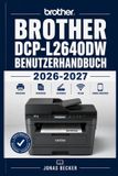 Brother DCP-L2640dw Benutzerhandbuch 2026-2027