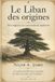 LE Libri GmbH Le Liban Des Origines