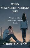 When Misunderstandings Win