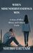 When Misunderstandings Win