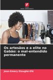 Os OmniScriptum SRL Os artesãos e a elite no Gabão Paperback