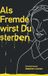 Als BoD Als Fremde wirst Du sterben! Paperback