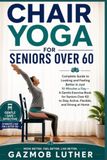 Chair Yoga for Seniors Over 60