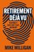 Retirement Déjà Vu: Why Playing It Safe Isn't Safe Anymore: A One of a Kind Guide to Outsmarting the Risks Facing Today's Retirees