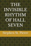 THE Hall Seven THE INVISIBLE RHYTHM OF HALL SEVEN
