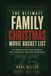 The Ultimate Family Christmas Movie Bucket List: 75 Movies for Cozy Nights, Big Laughs & Holiday Memories