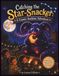 Catching the Star-Snacker A Cosmic Bedtime Adventure: A Magical Bedtime Story About Friendship, Teamwork, and STEAM for Kids Ages 3-7