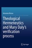 Theological Springer Theological Hermeneutics and Mary Daly's verification process