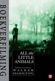 All The Little Animals