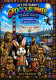 Book Nine: Rey the Rabbit's Groovy Summer: Adventures in the Summer of Love