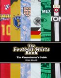 The Ebury Press The Football Shirts Book