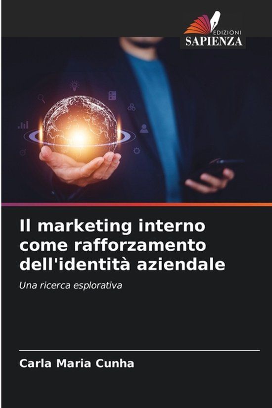 Il Edizioni Sapienza Il marketing interno come rafforzamento dell'identità aziendale