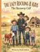 The Lazy Rocking B Kids: The Runaway Calf
