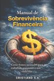 Manual Independently Published Manual de Sobrevivência Financeira Paperback