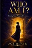 Who Libri GmbH Who Am I?: Finding Your Purpose Devotions