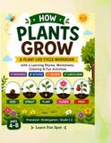How Icecat How Plants Grow: A Plant Life Cycle Workbook with a Learning Rhyme, Worksheets, Coloring & Fun Activities