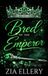 Bred Emperor Bred by the Emperor: An OTT Instalove Romance