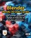 Blender Rendu 3D avec Cycles: HDRI, éclairage, compositing et réglages de rendu pour des résultats photoréalistes