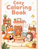 Cozy Coloring Book: Gemütliche Ausmalbilder