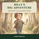 Billy's Big Adventure: The Mystery of the Whispering Woods