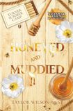 Honeyed and Muddied