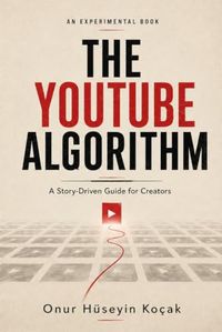 The YouTube Algorithm: How to Get More Views, Get Recommended, and Grow Your Channel in 2026