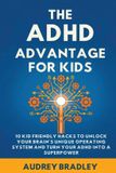 The ADHD Advantage The ADHD Advantage for Kids Paperback