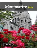 Montmartre Paris: A Luxury Coffee Table Book of Iconic Landmarks